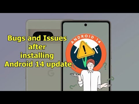 Google Pixel owners report a number of bugs and issues after installing Android 14 update