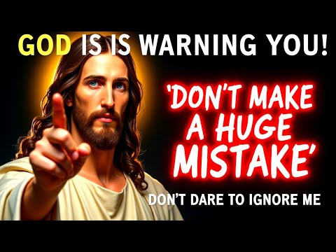 🛑God Says: &quot;THOSE WHO DARE TO IGNORE&quot; | God Message Now Today | God Helps