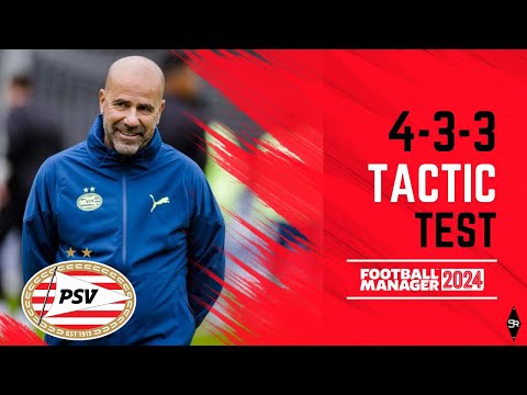 4-3-3 Peter Bosz&#039;s PSV | FM24 | Tactic Tests