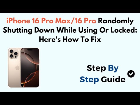 iPhone 16 Pro Max/16 Pro Randomly Shutting Down While Using Or Locked: Here&#039;s How To Fix