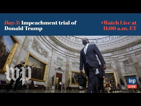 Third day of Trump’s impeachment trial - 2/11 (FULL LIVE STREAM)