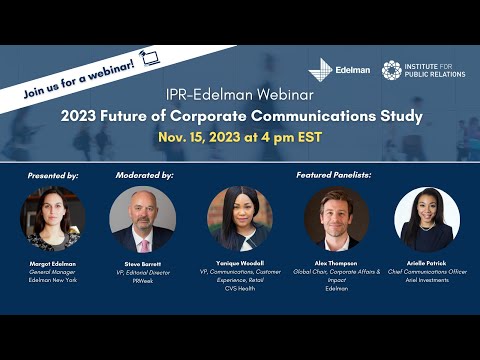 IPR Webinar | Edelman&#039;s 2023 Future of Corporate Communications Report