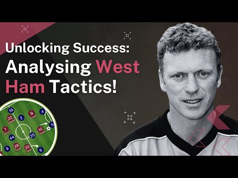 &quot;Unlocking Success: Analysing West Ham United tactics&quot;