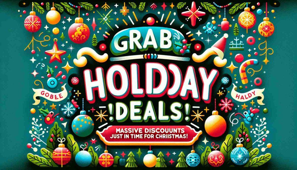 Grab Holiday Deals! Massive Discounts Just In Time for Christmas